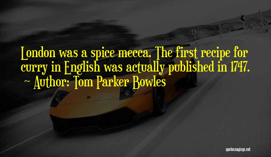 Mrs. Bowles Quotes By Tom Parker Bowles