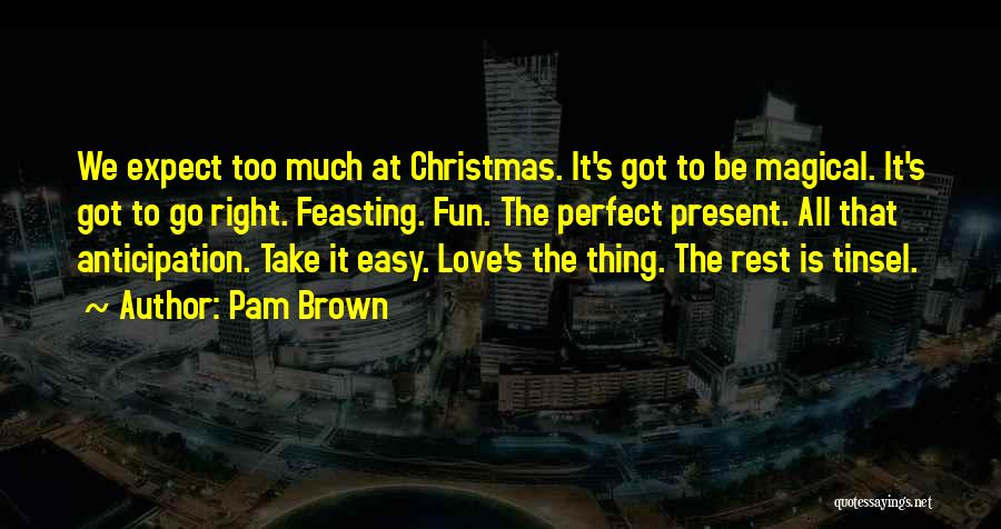 Mrs Brown Christmas Quotes By Pam Brown