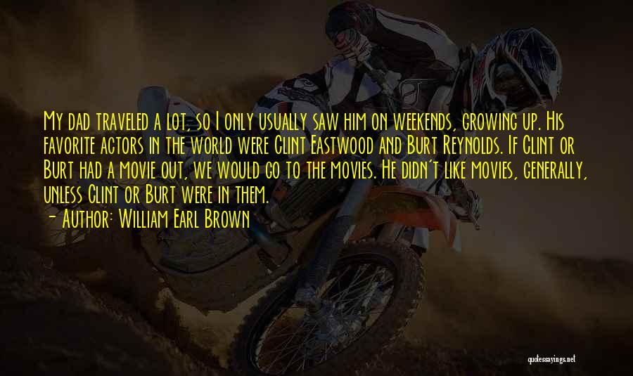 Mrs Brown D'movie Quotes By William Earl Brown