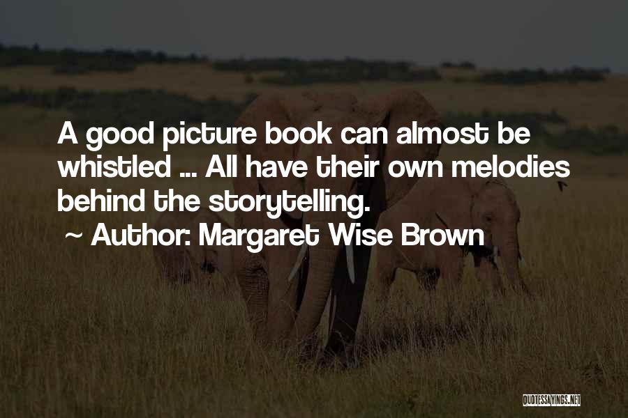 Mrs Brown Picture Quotes By Margaret Wise Brown