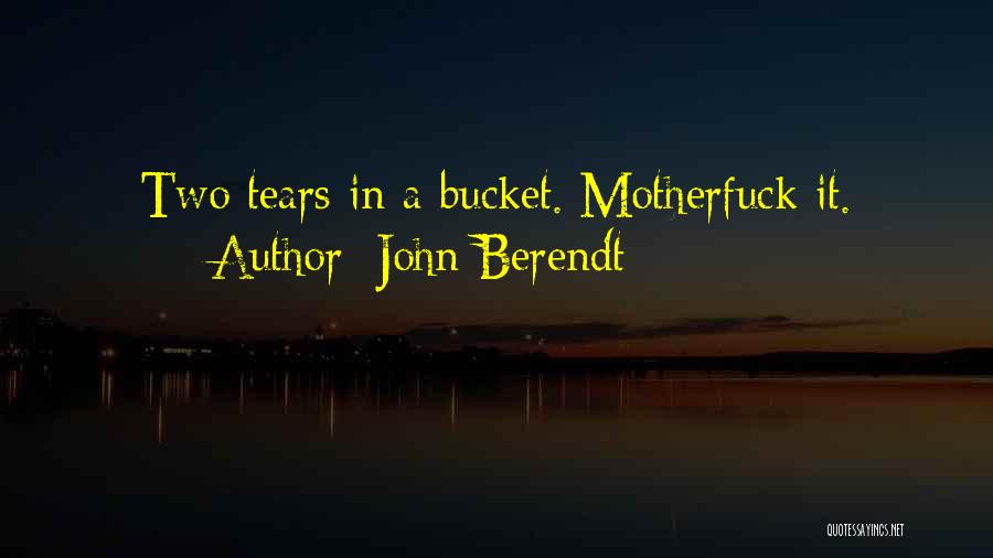 Mrs Bucket Quotes By John Berendt