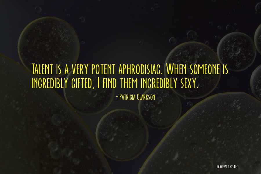 Mrs Clarkson Quotes By Patricia Clarkson Mrs Clarkson Quotes By Patricia Clarkson