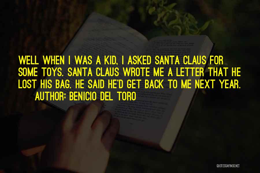 Mrs Claus Quotes By Benicio Del Toro