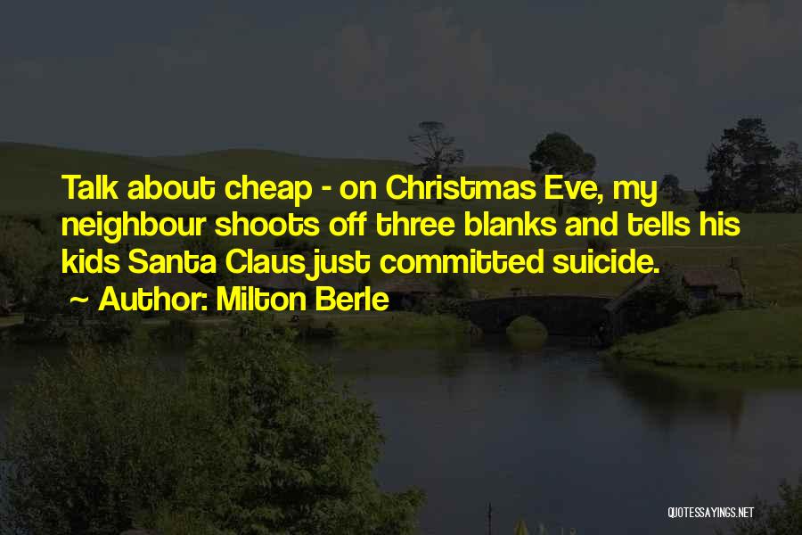 Mrs Claus Quotes By Milton Berle