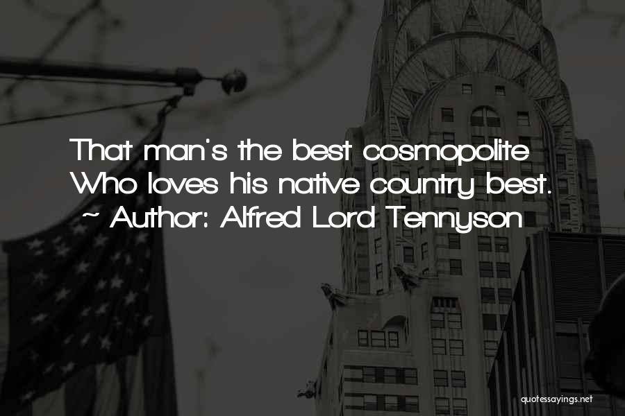 Mrs Cosmopolite Quotes By Alfred Lord Tennyson