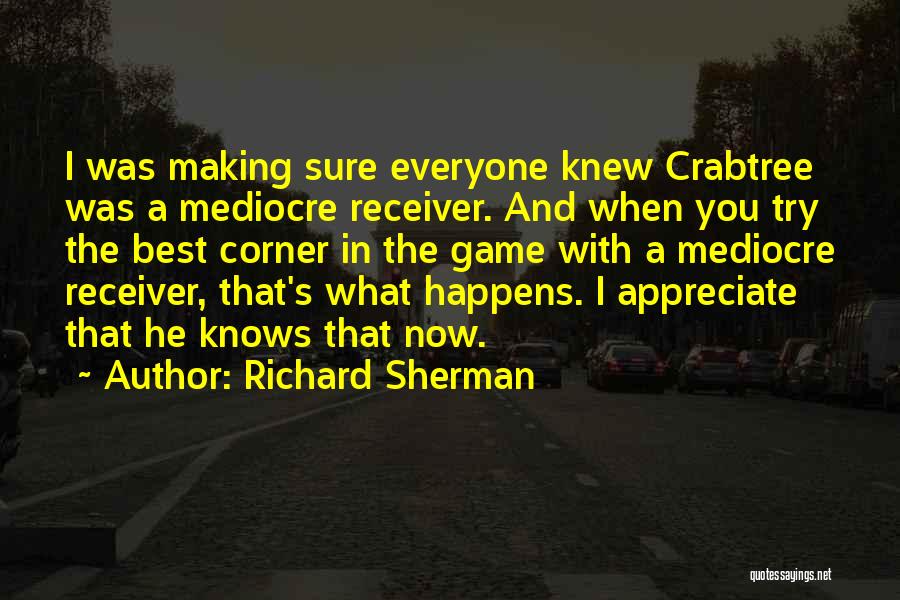 Mrs Crabtree Quotes By Richard Sherman