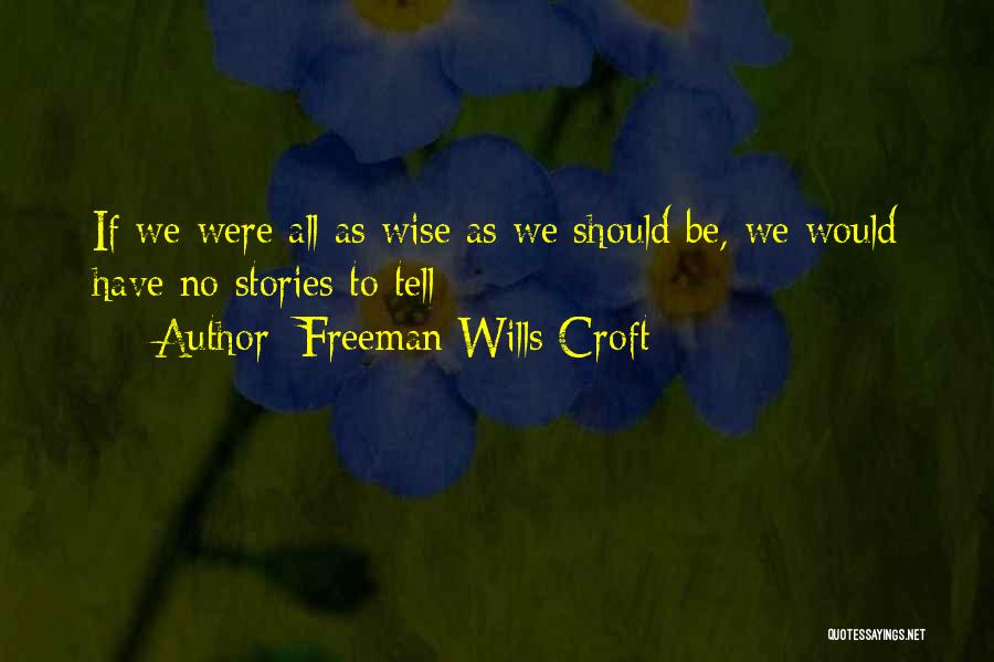 Mrs Croft Quotes By Freeman Wills Croft