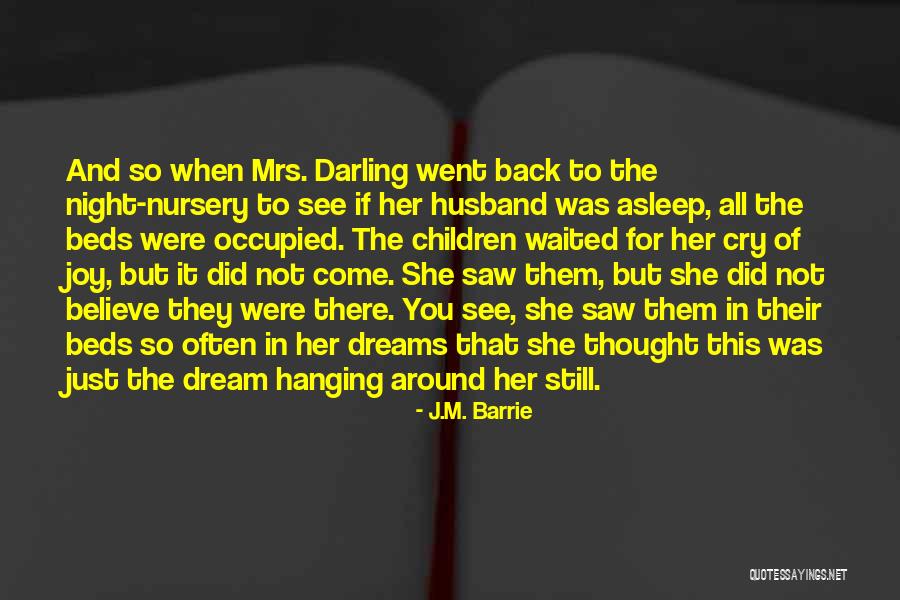 Mrs Darling Quotes By J.M. Barrie