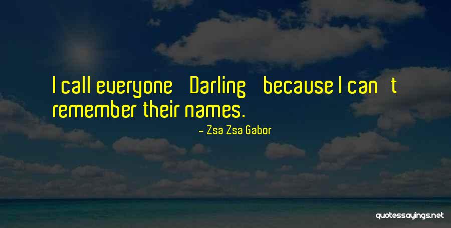 Mrs Darling Quotes By Zsa Zsa Gabor