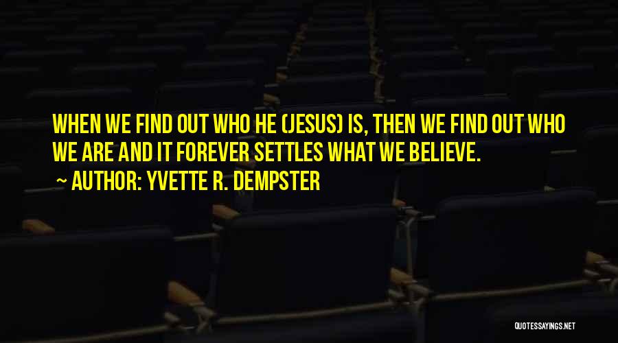 Mrs Dempster Quotes By Yvette R. Dempster