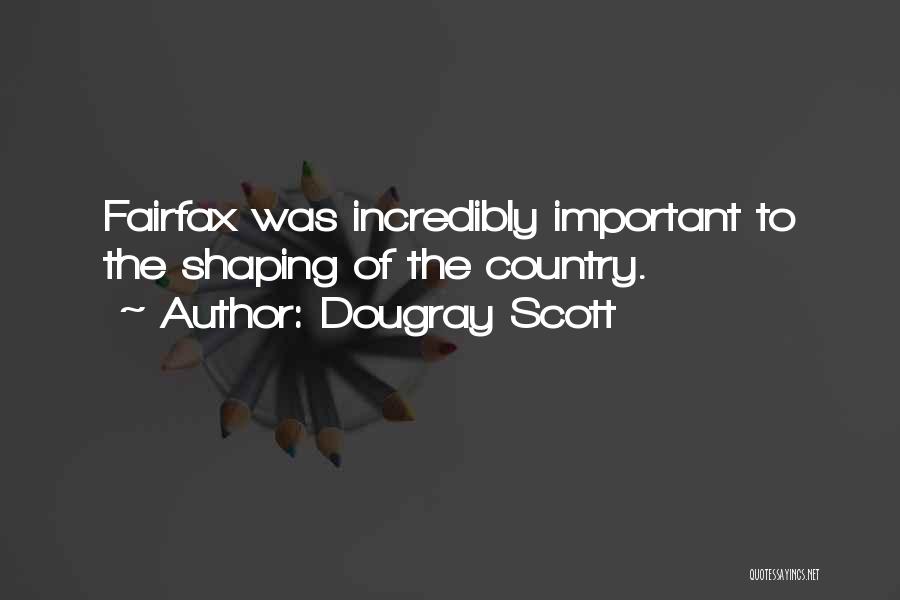 Mrs Fairfax Quotes By Dougray Scott