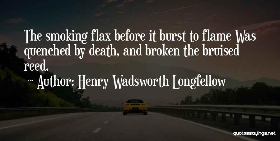 Mrs Flax Quotes By Henry Wadsworth Longfellow
