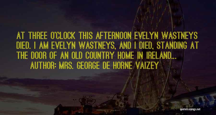 Mrs. George De Horne Vaizey Quotes 620739