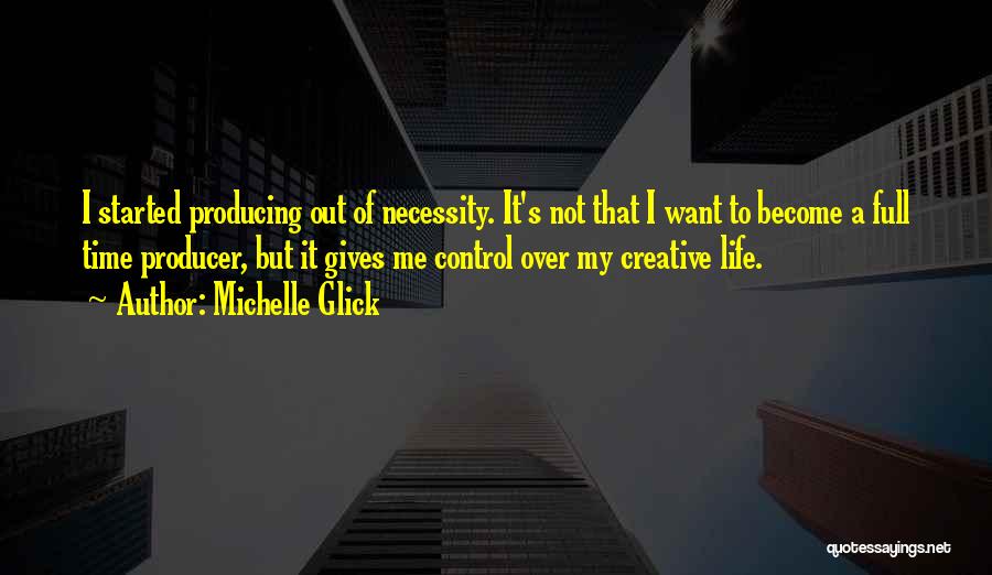 Mrs Glick Quotes By Michelle Glick