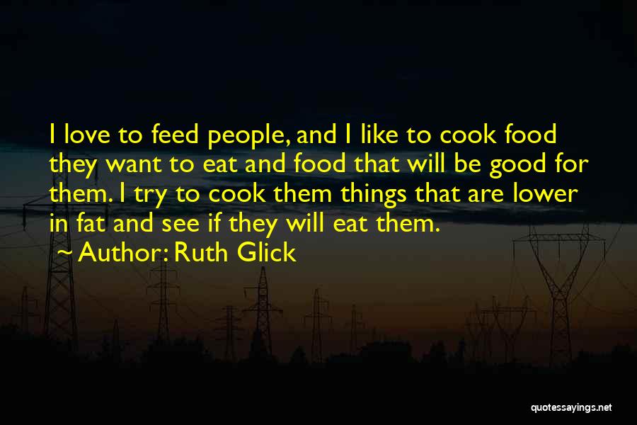 Mrs Glick Quotes By Ruth Glick