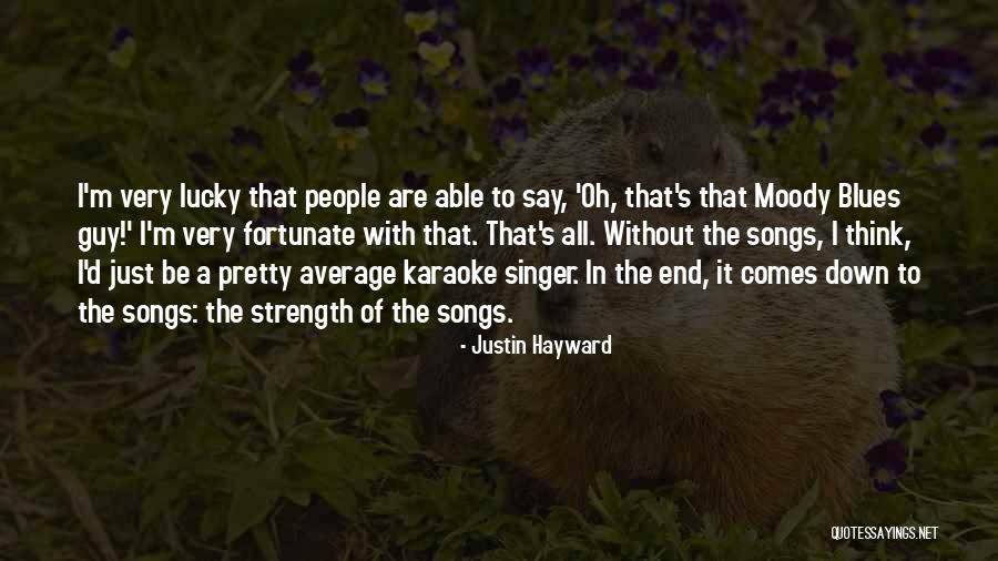 Mrs Hayward Quotes By Justin Hayward Mrs Hayward Quotes By Justin Hayward