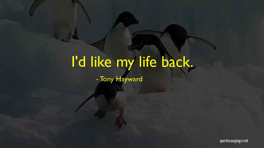 Mrs Hayward Quotes By Tony Hayward Mrs Hayward Quotes By Tony Hayward