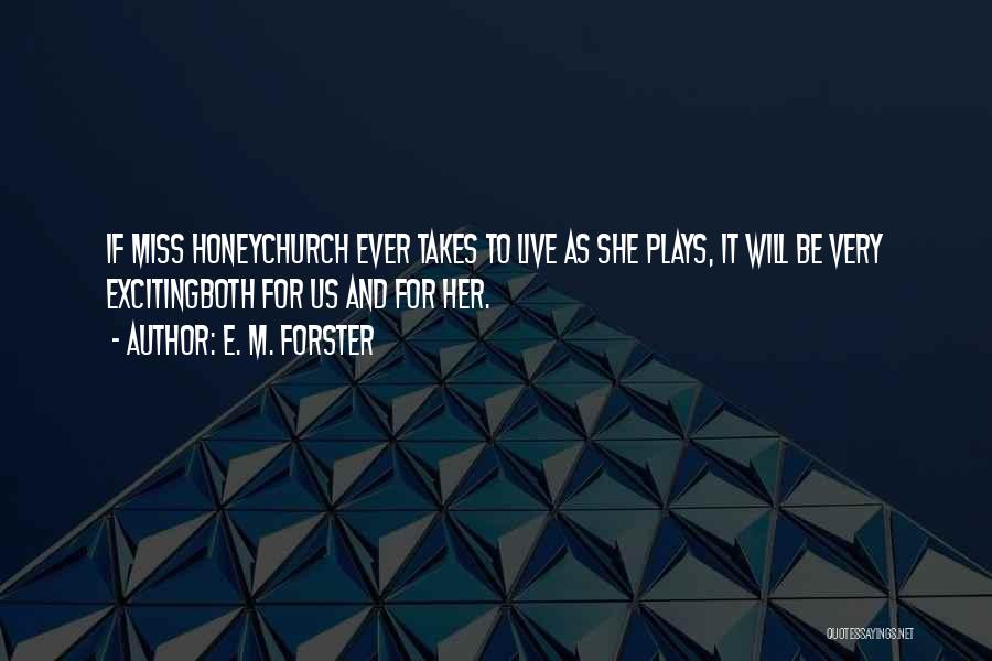 Mrs Honeychurch Quotes By E. M. Forster