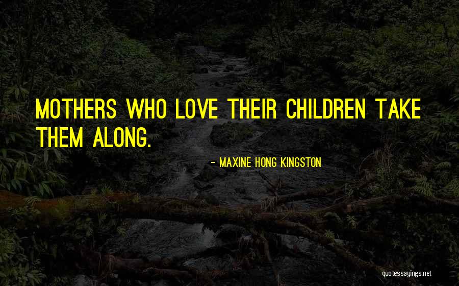 Mrs Hong Quotes By Maxine Hong Kingston Mrs Hong Quotes By Maxine Hong Kingston