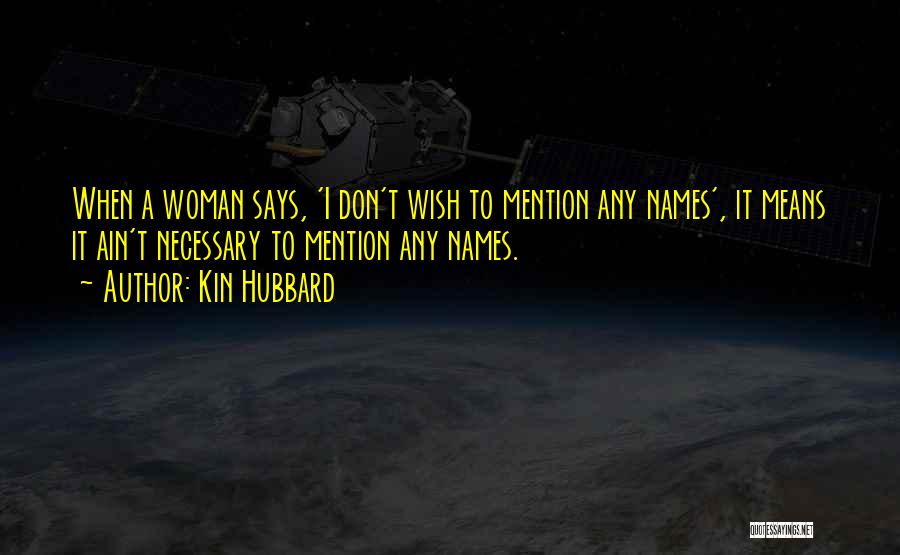 Mrs. Hubbard Quotes By Kin Hubbard