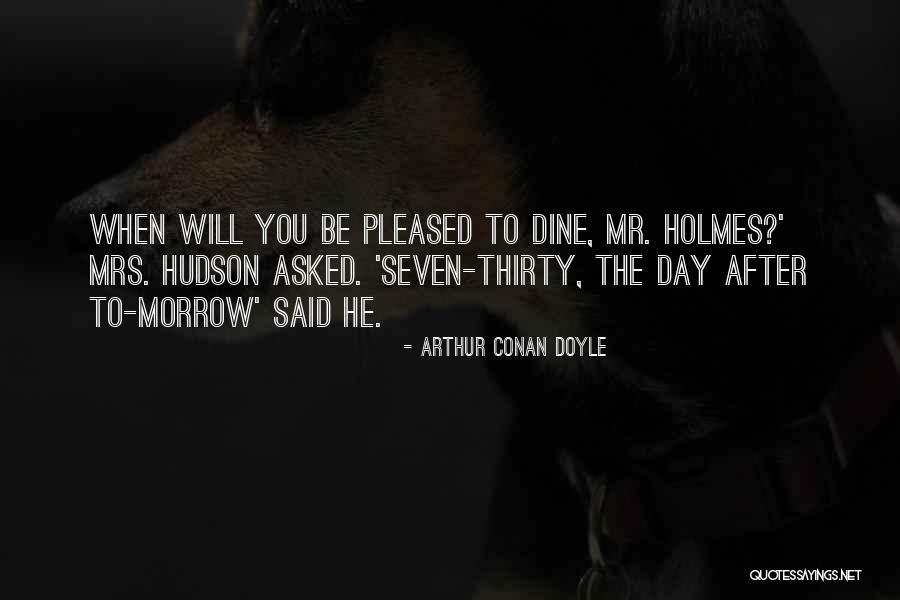 Mrs Hudson Quotes By Arthur Conan Doyle Mrs Hudson Quotes By Arthur Conan Doyle