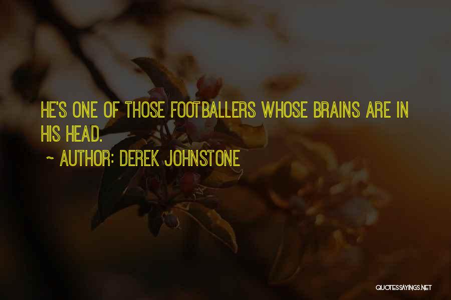 Mrs Johnstone Quotes By Derek Johnstone