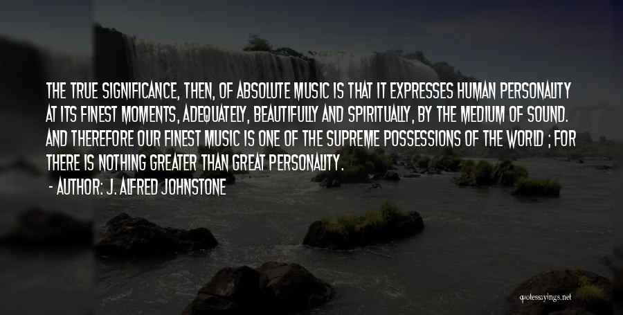 Mrs Johnstone Quotes By J. Alfred Johnstone