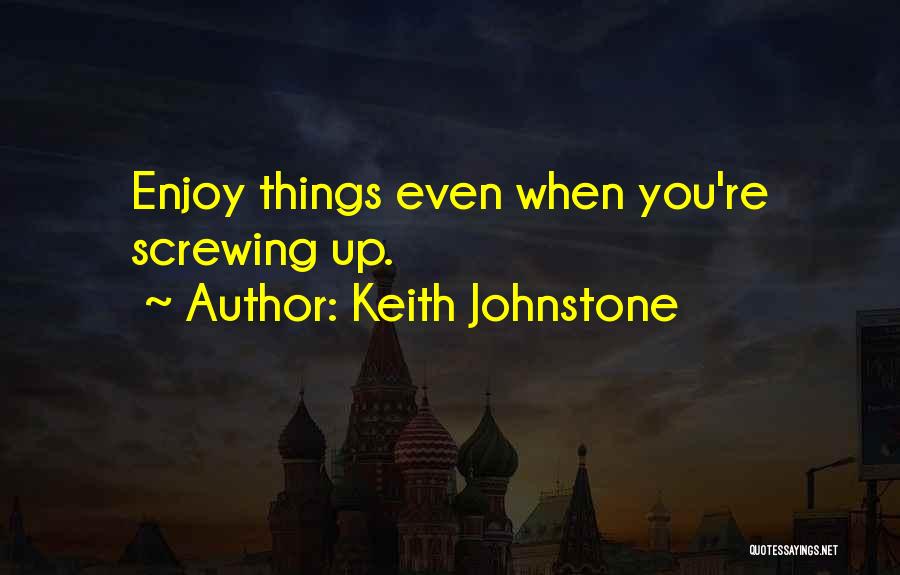 Mrs Johnstone Quotes By Keith Johnstone