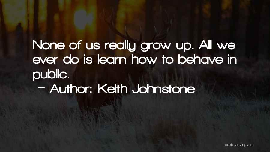 Mrs Johnstone Quotes By Keith Johnstone