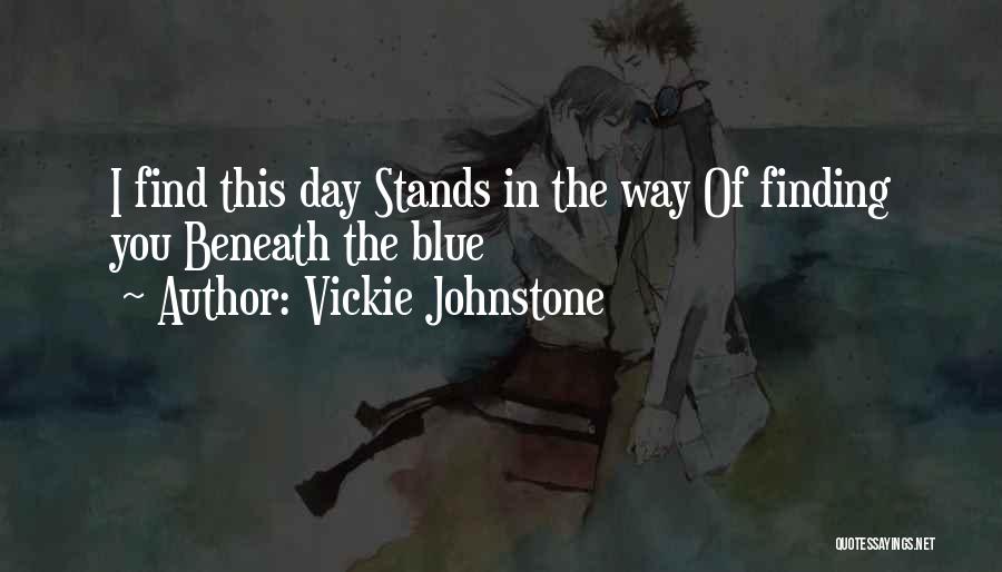 Mrs Johnstone Quotes By Vickie Johnstone