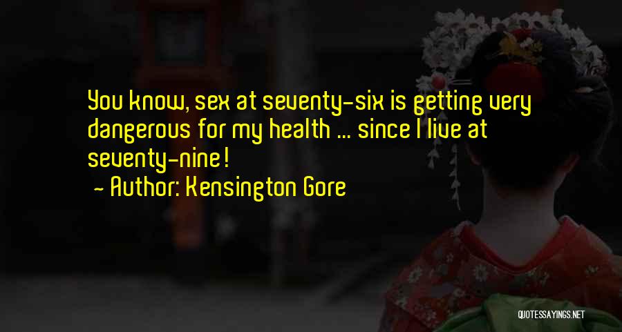 Mrs Kensington Quotes By Kensington Gore