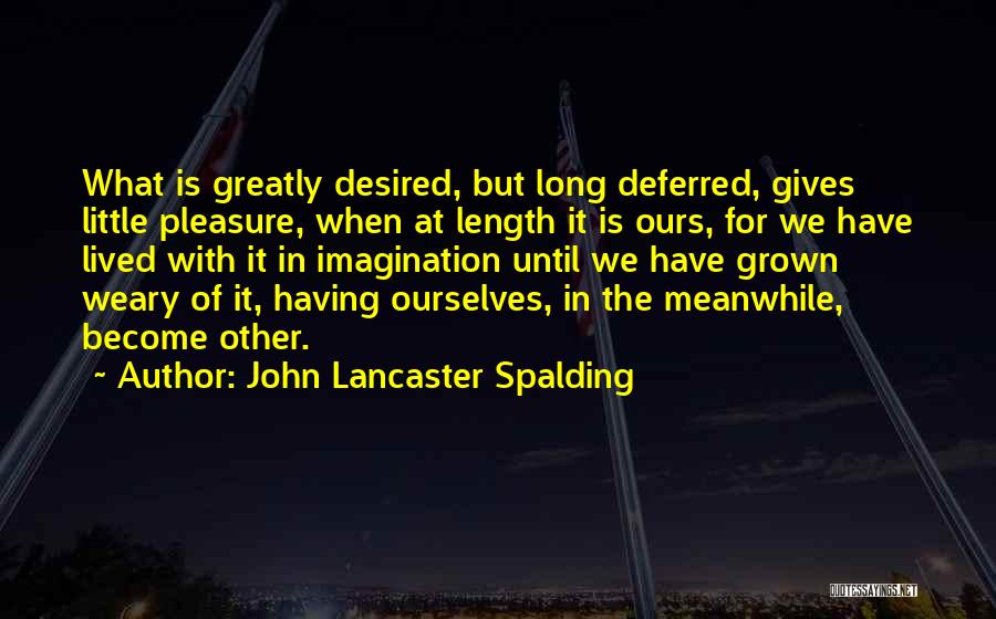 Mrs Lancaster Quotes By John Lancaster Spalding