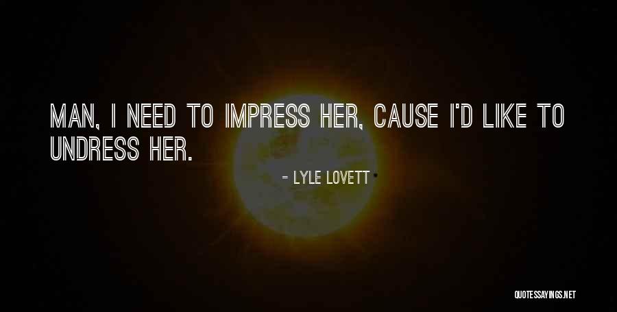 Mrs Lovett Quotes By Lyle Lovett