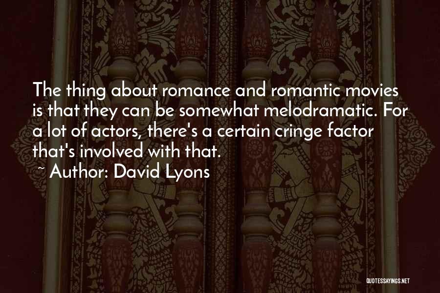 Mrs Lyons Quotes By David Lyons