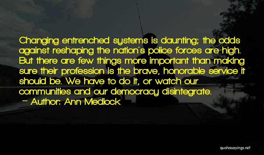 Mrs Medlock Quotes By Ann Medlock