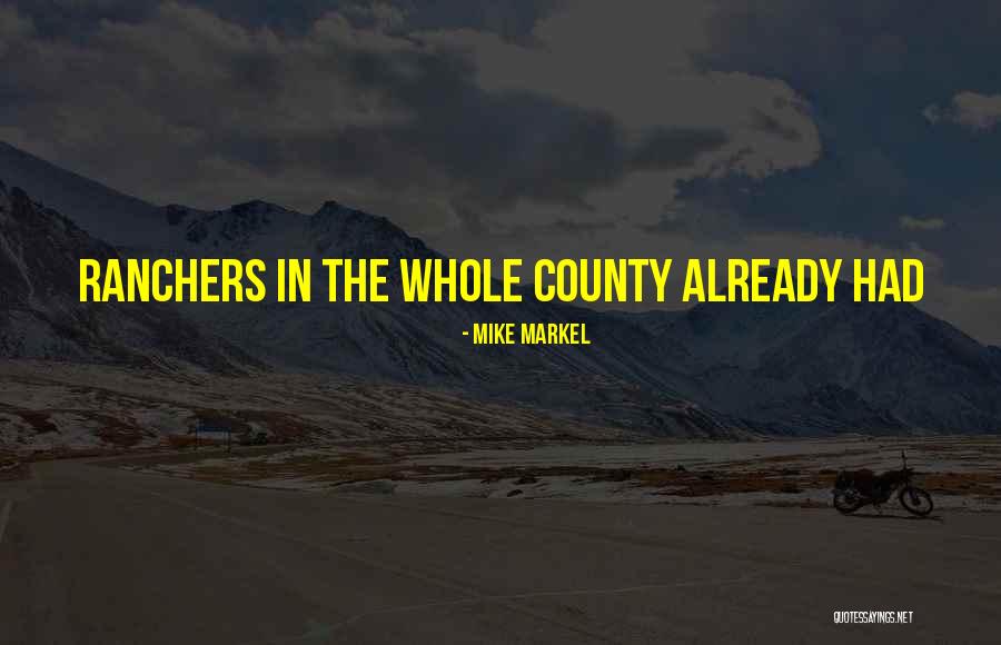 Mrs Mike Quotes By Mike Markel Mrs Mike Quotes By Mike Markel