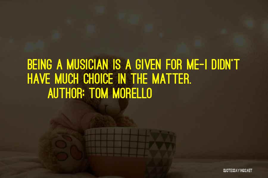 Mrs. Morello Quotes By Tom Morello