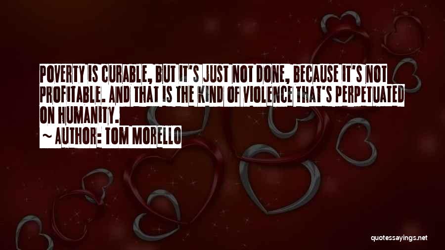 Mrs. Morello Quotes By Tom Morello