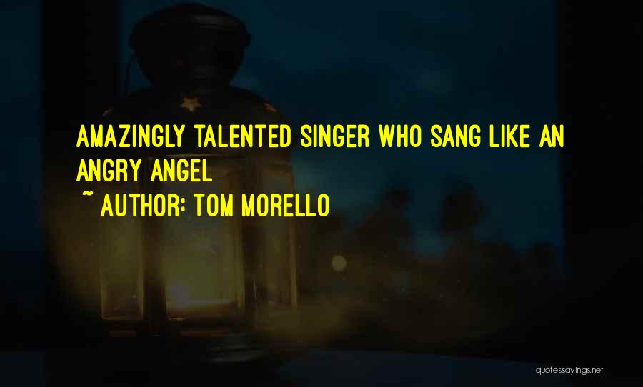 Mrs. Morello Quotes By Tom Morello