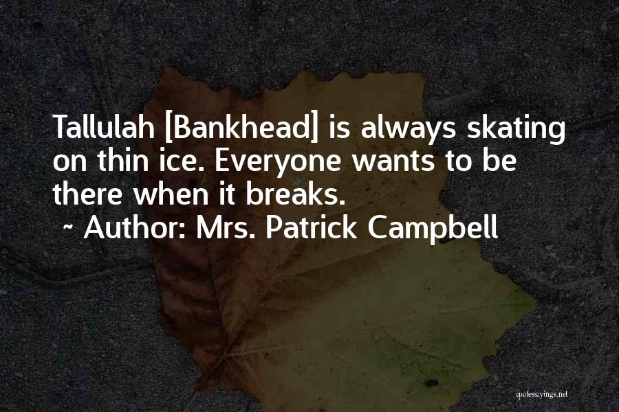 Mrs. Patrick Campbell Quotes 1341430