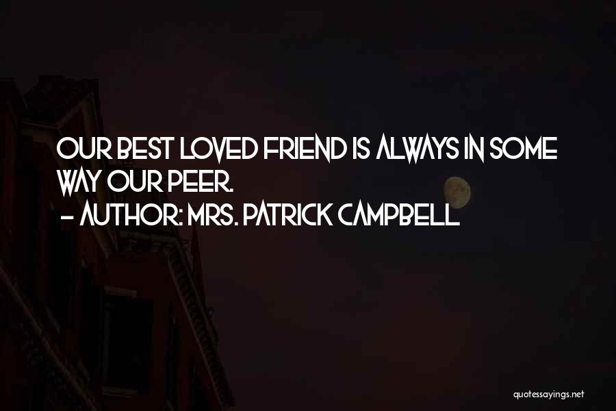 Mrs. Patrick Campbell Quotes 1618182 Mrs. Patrick Campbell Quotes 1618182