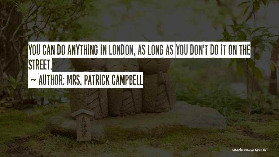 Mrs. Patrick Campbell Quotes 1700002 Mrs. Patrick Campbell Quotes 1700002