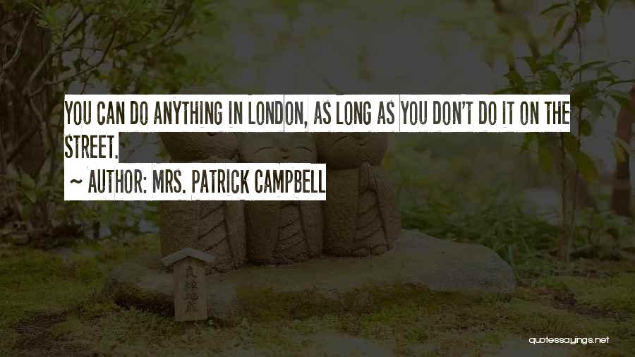 Mrs. Patrick Campbell Quotes 1700002