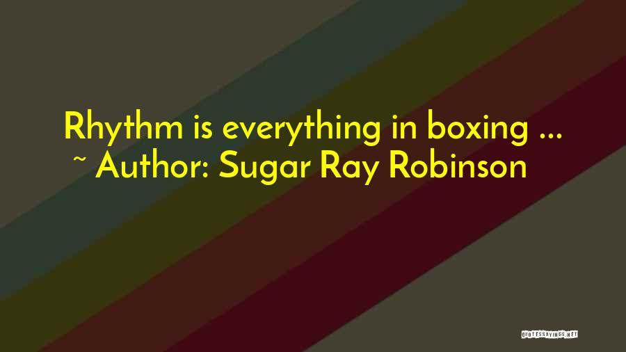 Mrs Robinson Quotes By Sugar Ray Robinson