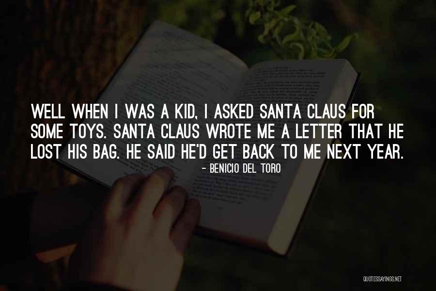 Mrs. Santa Claus Quotes By Benicio Del Toro