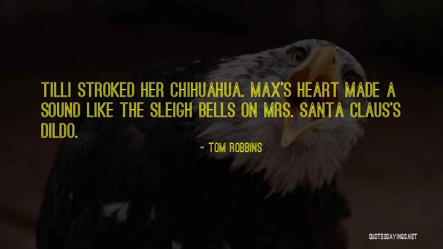 Mrs. Santa Claus Quotes By Tom Robbins