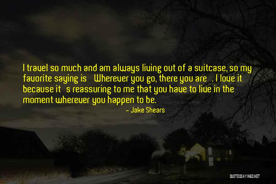 Mrs Shears Quotes By Jake Shears