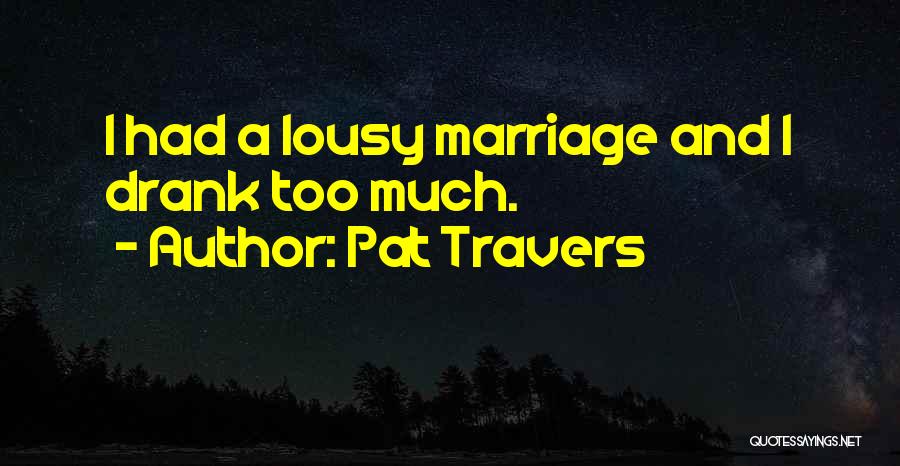 Mrs Travers Quotes By Pat Travers