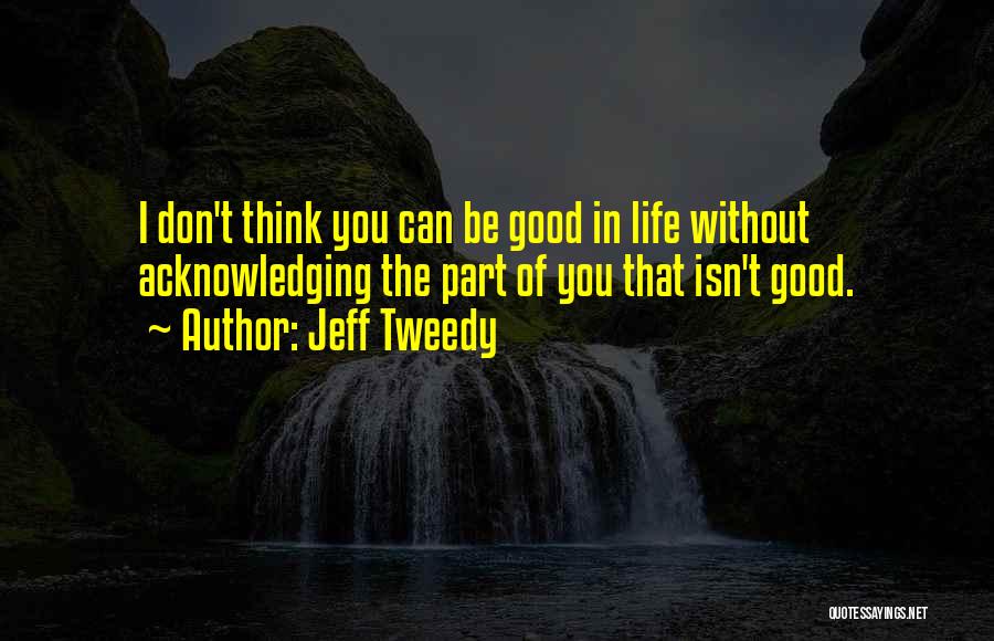 Mrs Tweedy Quotes By Jeff Tweedy