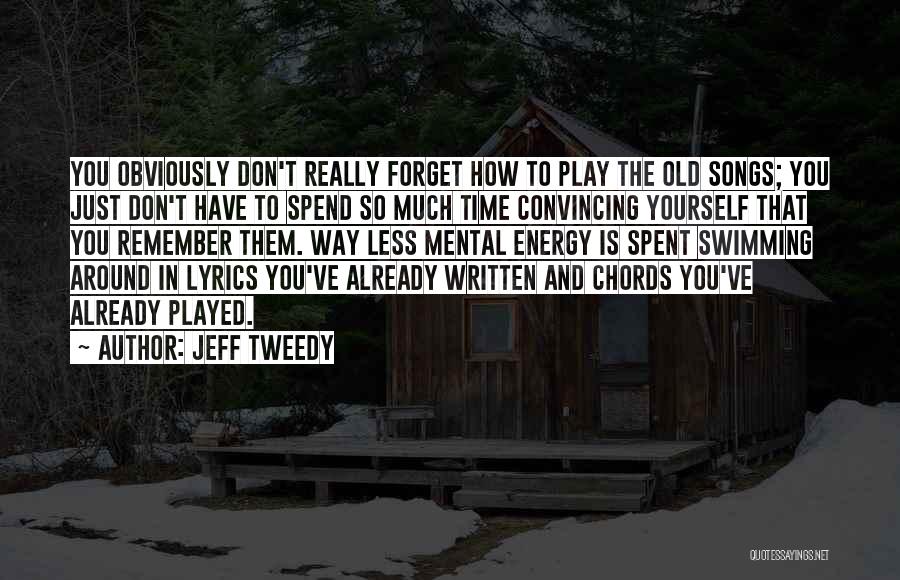 Mrs Tweedy Quotes By Jeff Tweedy